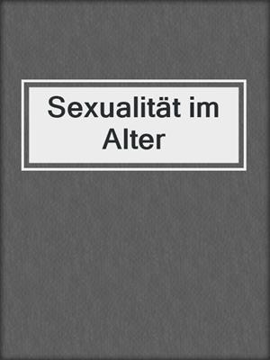 cover image of Sexualität im Alter