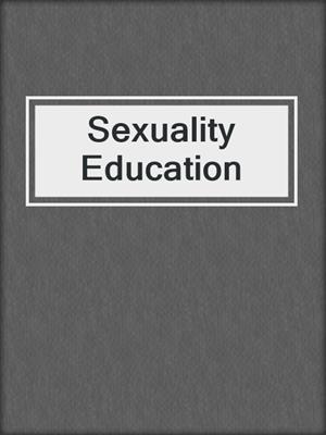 cover image of Sexuality Education