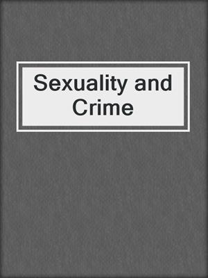 cover image of Sexuality and Crime