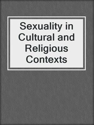cover image of Sexuality in Cultural and Religious Contexts