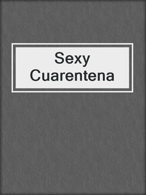 cover image of Sexy Cuarentena