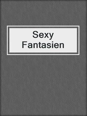 cover image of Sexy Fantasien