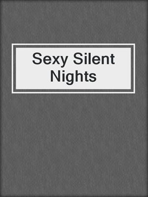 cover image of Sexy Silent Nights