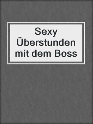 cover image of Sexy Überstunden mit dem Boss