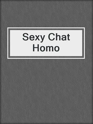 cover image of Sexy Chat Homo
