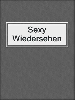 cover image of Sexy Wiedersehen