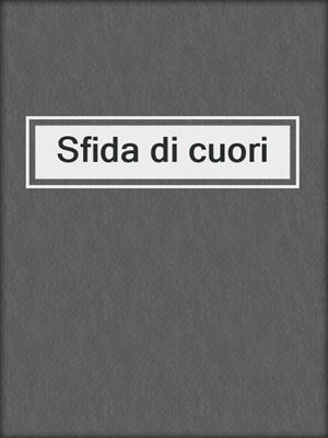 cover image of Sfida di cuori