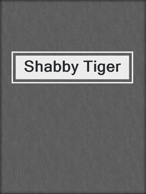 Shabby Tiger