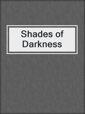 cover image of Shades of Darkness