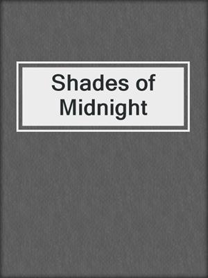 Shades of Midnight