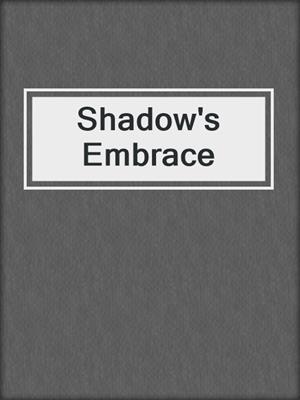 cover image of Shadow's Embrace