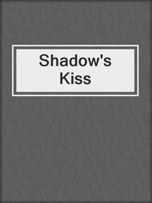 Shadow's Kiss