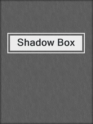 cover image of Shadow Box