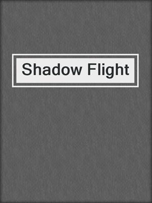 Shadow Flight