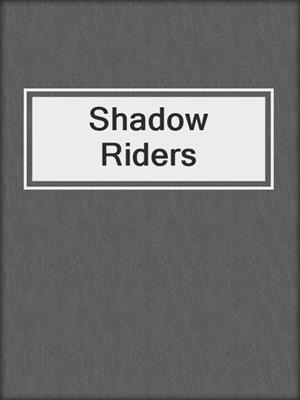 cover image of Shadow Riders