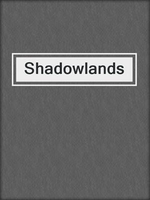 cover image of Shadowlands 