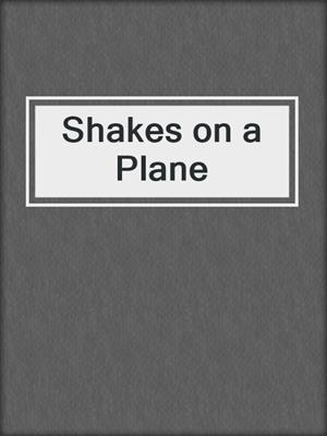 cover image of Shakes on a Plane