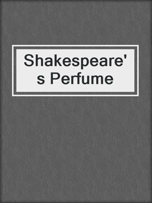 cover image of Shakespeare's Perfume