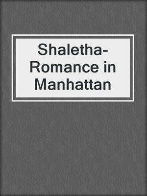 cover image of Shaletha-Romance in Manhattan