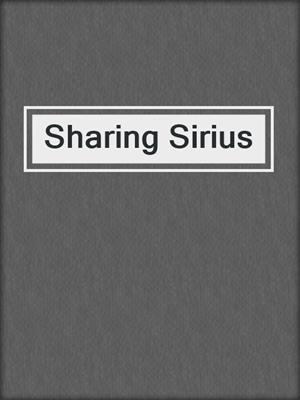 cover image of Sharing Sirius