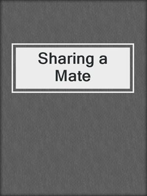 cover image of Sharing a Mate
