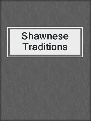 Shawnese Traditions