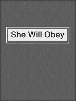 cover image of She Will Obey