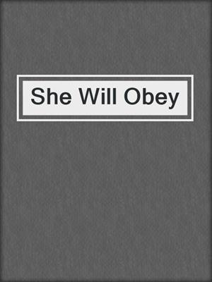 cover image of She Will Obey
