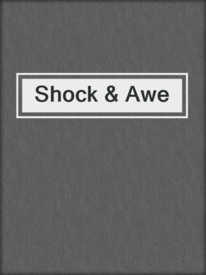 cover image of Shock & Awe