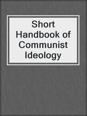 Short Handbook of Communist Ideology