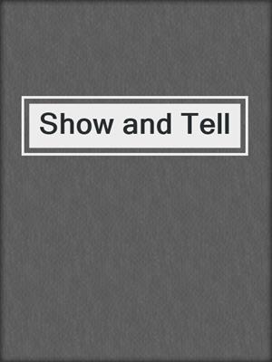 cover image of Show and Tell