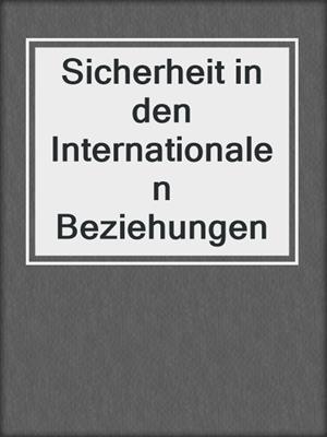 Sicherheit in den Internationalen Beziehungen