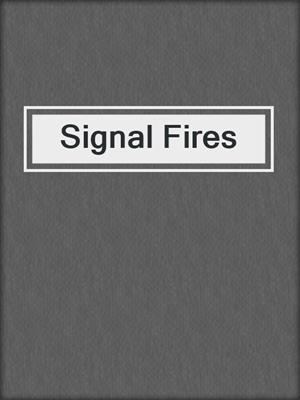 cover image of Signal Fires