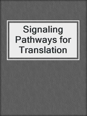 Signaling Pathways for Translation