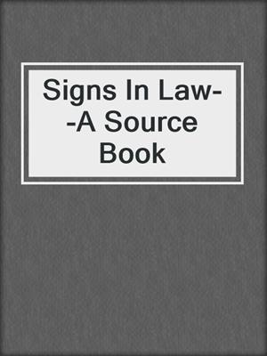Signs In Law--A Source Book