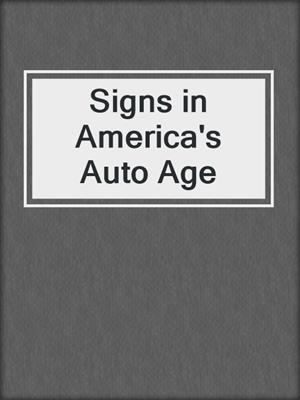 Signs in America's Auto Age