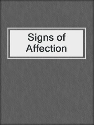 cover image of Signs of Affection