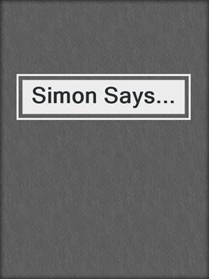cover image of Simon Says...