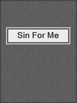 Sin For Me