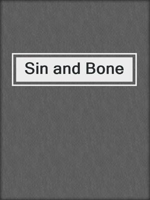 cover image of Sin and Bone