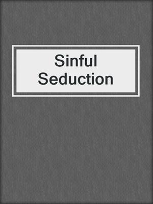 cover image of Sinful Seduction