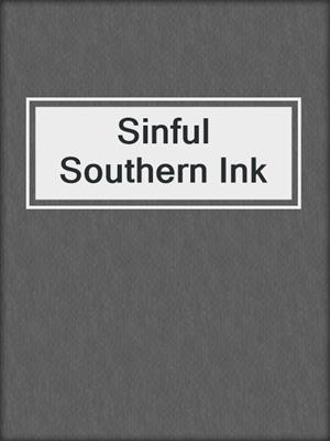cover image of Sinful Southern Ink