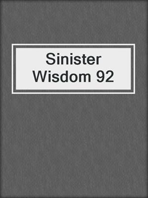cover image of Sinister Wisdom 92