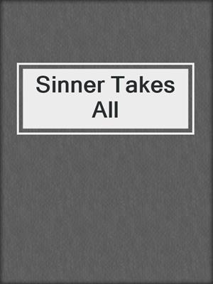 cover image of Sinner Takes All