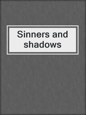 Sinners and shadows