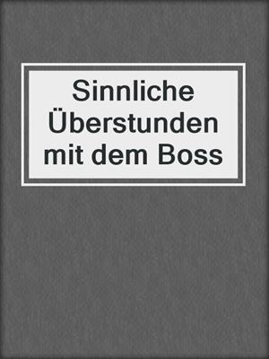 cover image of Sinnliche Überstunden mit dem Boss