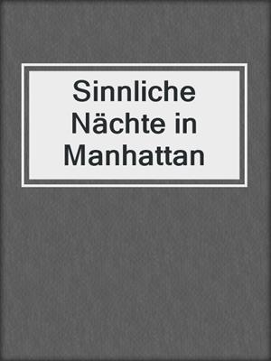 cover image of Sinnliche Nächte in Manhattan