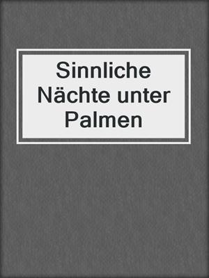 cover image of Sinnliche Nächte unter Palmen