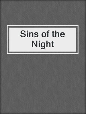 cover image of Sins of the Night