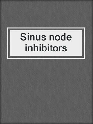 Sinus node inhibitors